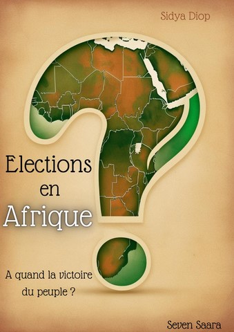 Elections en Afrique, à quand la victoire du peuple ?